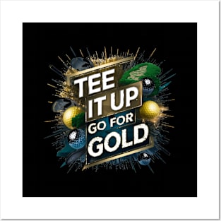 tee it up , go for gold Posters and Art